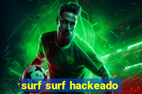 surf surf hackeado